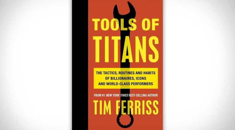 The Most Useful Book I’ve Ever Read: Tools of Titans